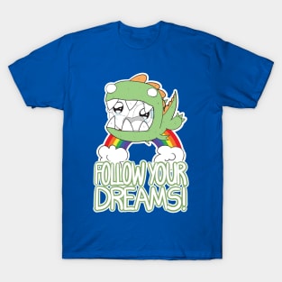 Follow Your Dreams T-Shirt